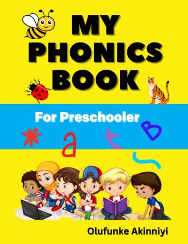 MY PHONICS BOOK FOR PRESCHOOLER:: PHONICS WORKBOOK FOR TODDLERS
