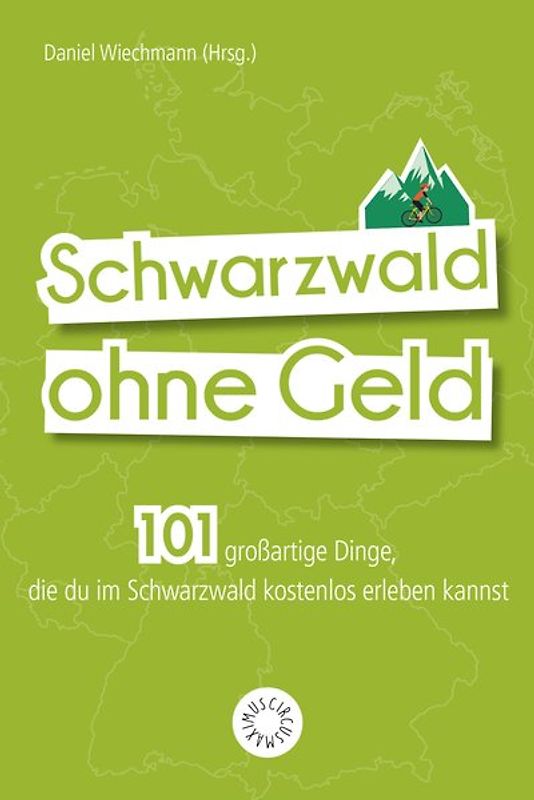 Den Schwarzwald ohne Geld erleben
