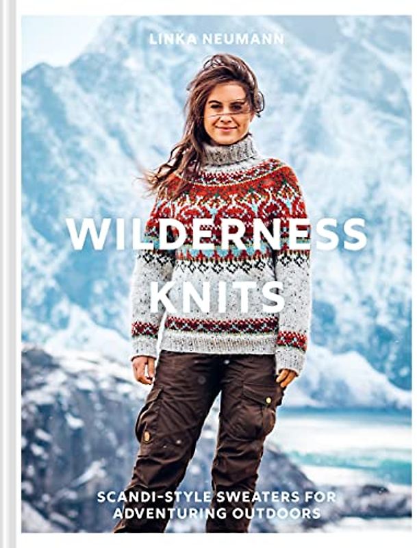 Wilderness Knits: Scandi-style sweaters for adventuring outdoors