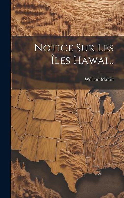 Notice Sur Les Îles Hawai...