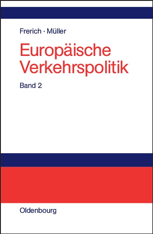 Johannes Frerich; Gernot Müller: Europäische Verkehrspolitik / Landverkehrspolitik