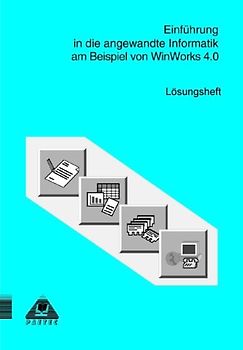 Medienpaket für den Lehrer Einführung in die angewandte Informatik mit Works für Windows 4.0