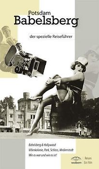 Potsdam Babelsberg -  der spezielle Reiseführer -  Reisen - Ein Film