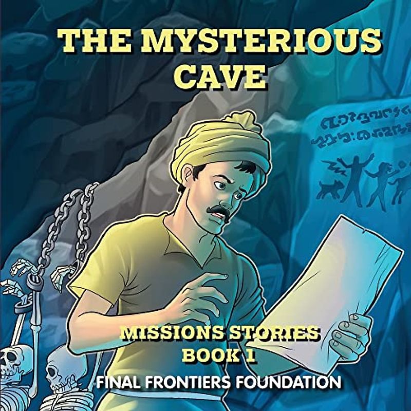The Mysterious Cave: Stories of real national church planters supported by the Final Frontiers Foundation (Missions Stories, Band 1)