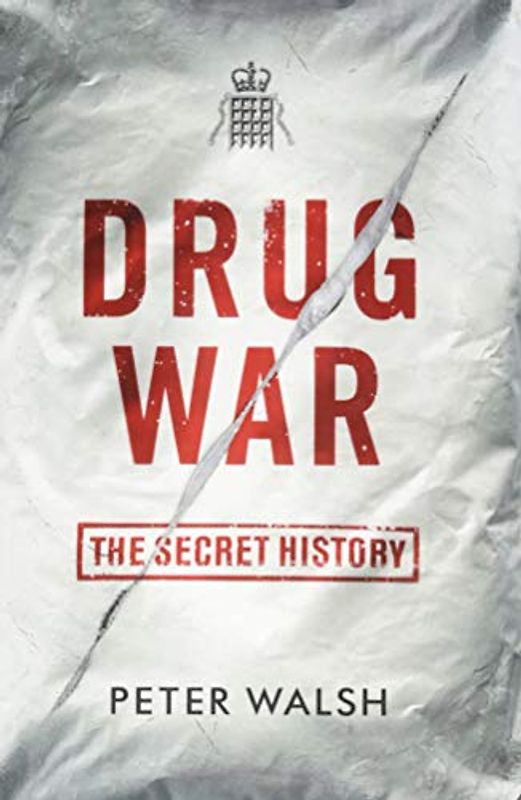 Drug War: The Secret History