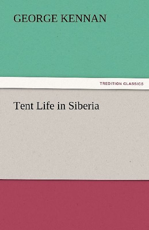 Tent Life in Siberia