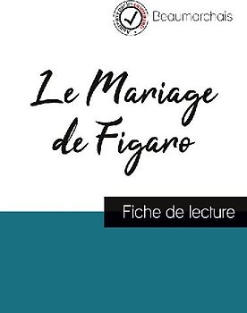 Le Mariage de Figaro de Beaumarchais (fiche de lecture et analyse complète de l'oeuvre)