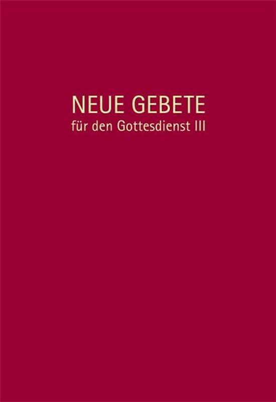 Neue Gebete für den Gottesdienst III