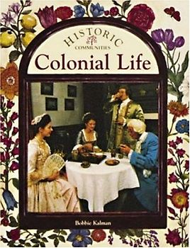 Colonial Life (Historic Communities)