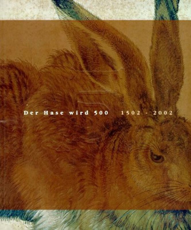 Der Hase wird 500, 1503 - 2003