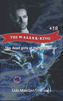 The Waller-King: The dead girls at the Lahn River