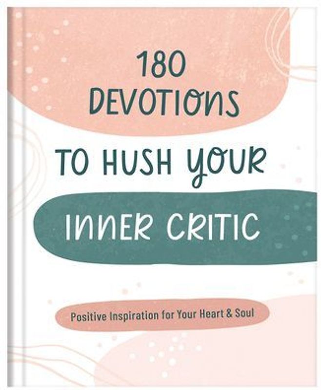 180 Devotions to Hush Your Inner Critic