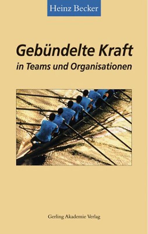 Gebündelte Kraft in Teams und Organisationen