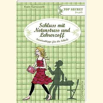 Top Secret for girls - Schluss mit Notenstress und Lehrerzoff