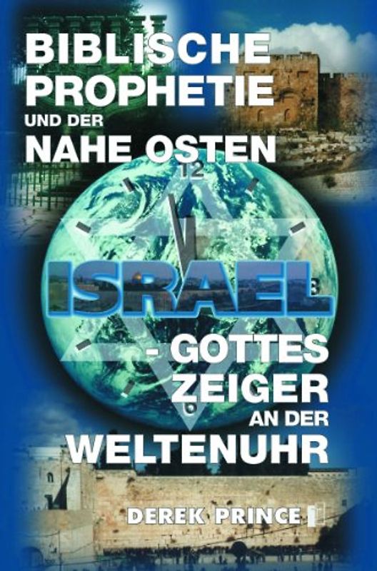 Biblische Prophetie und der Nahe Osten