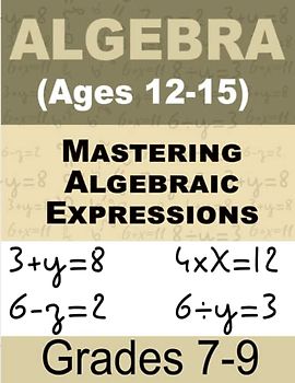 Unlocking Algebraic Concepts Math For Kids: Comprehensive Workbook for Kids Ages 12-15