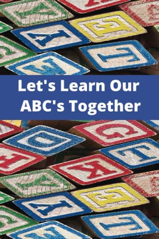 Let's Learn Our ABC's Together II