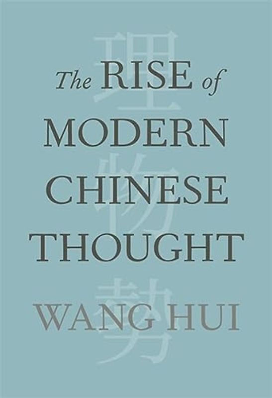 The Rise of Modern Chinese Thought
