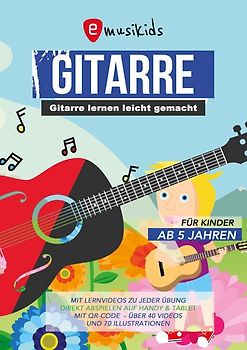 Gitarre lernen leicht gemacht für Kinder ab 5 Jahren
