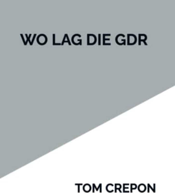 Wo lag die GDR