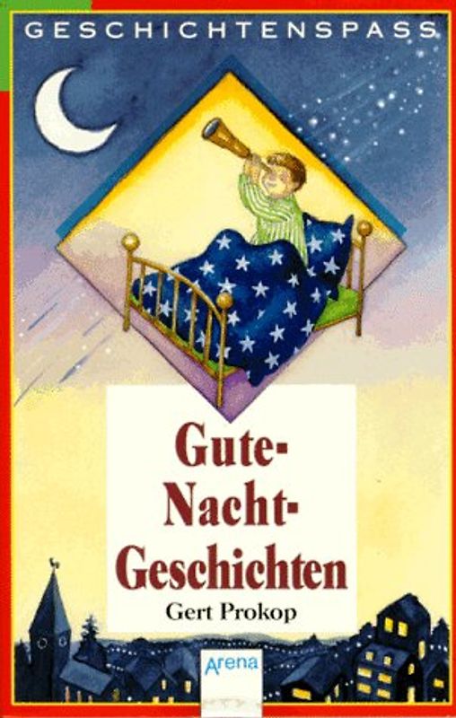 Gute-Nacht-Geschichten. Für verträumte Kinder