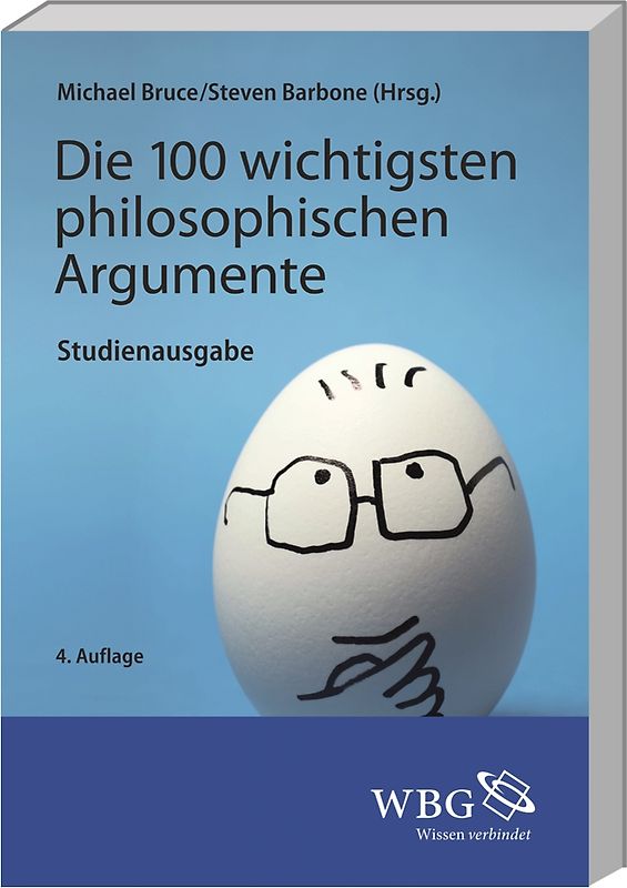 Die 100 wichtigsten philosophischen Argumente