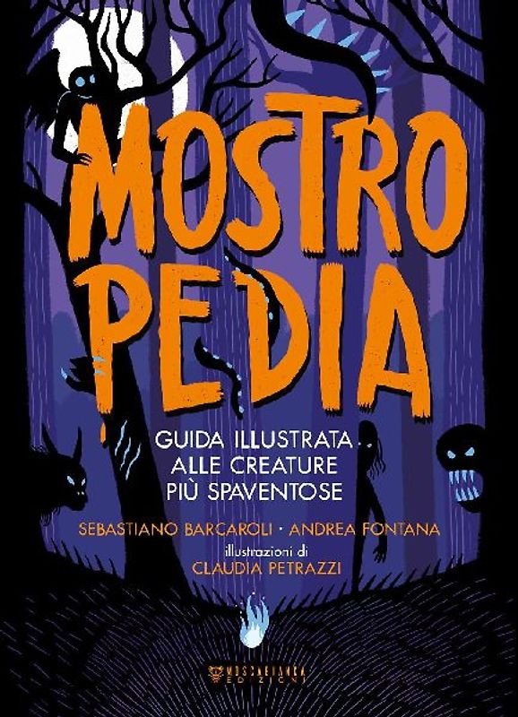 Mostropedia. Guida illustrata alle creature più spaventose