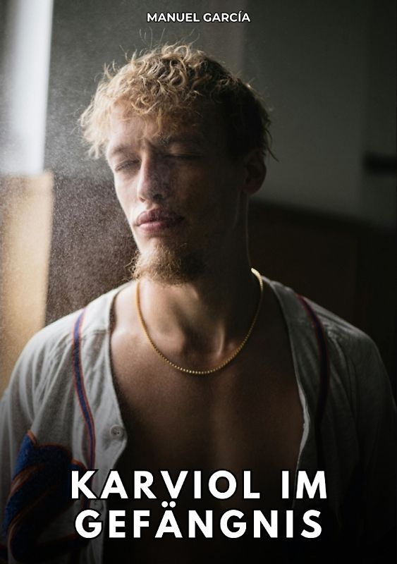 Karviol im Gefängnis