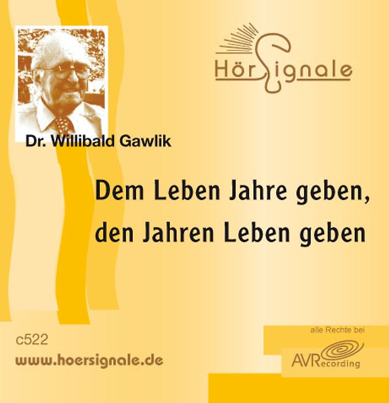 Dem Leben Jahre geben, den Jahren Leben geben