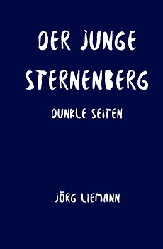 Der junge Sternenberg (Kurzgeschichten) / Der junge Sternenberg