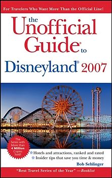 The Unofficial Guide to Disneyland 2007