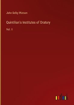 Quintilian's Institutes of Oratory