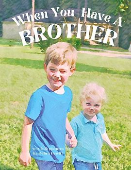 When You Have a Brother