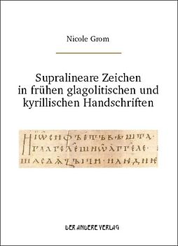Supralineare Zeichen in frühen glagolitischen und kyrillischen Handschriften