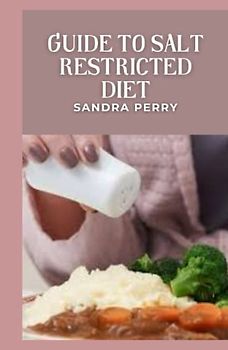 Guide to Salt Restricted Diet: Everyone needs salt for optimal health. Yet, eating both too much or too little carries some health risks.