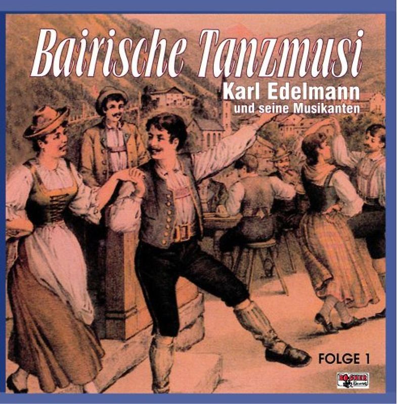 Karl Edelmann - Bairische Tanzmusi 1