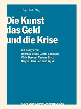 Die Kunst, das Geld und die Krise.