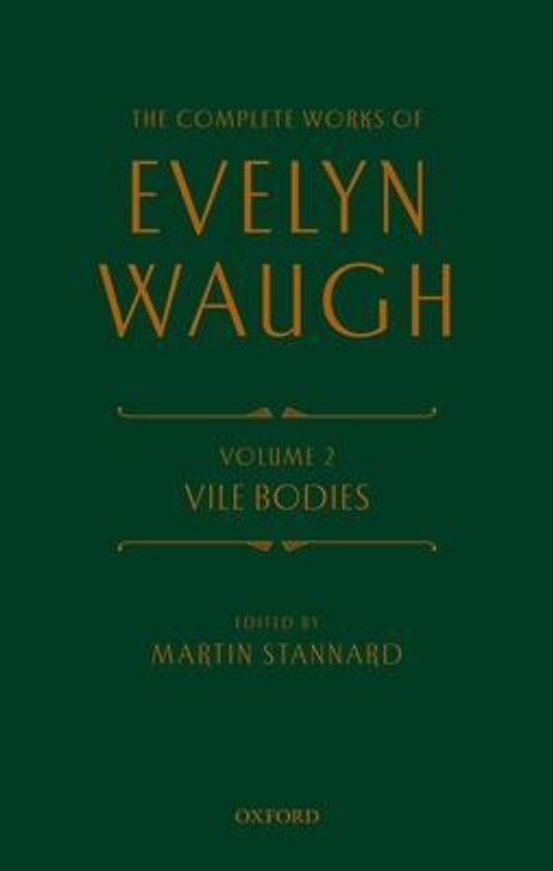 The Complete Works of Evelyn Waugh: Vile Bodies