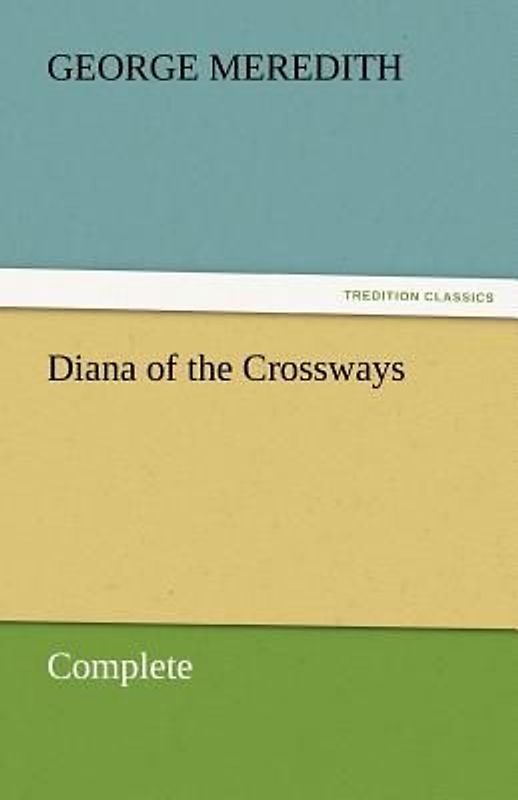 Diana of the Crossways - Complete