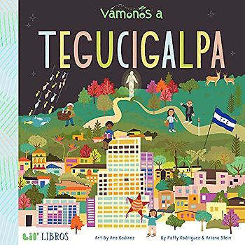 Vámonos Tegucigalpa/ Let's Go Tegucigalpa (Lil Libros/ Lil Books)