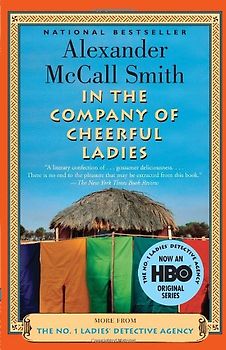In the Company of Cheerful Ladies: A No. 1 Ladies' Detective Agency Novel (6) - Alexander Mccall Smith