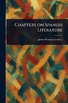 Chapters on Spanish Literature