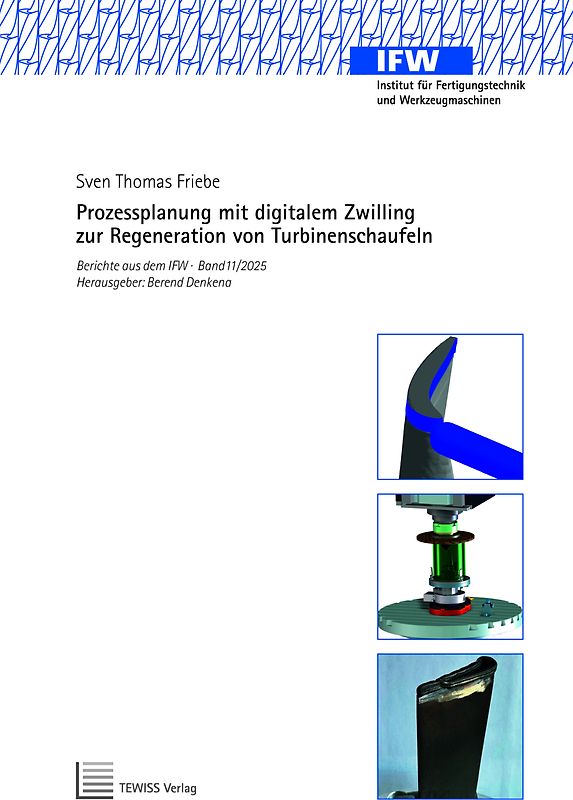 Prozessplanung mit digitalem Zwilling zur Regeneration von Turbinenschaufeln