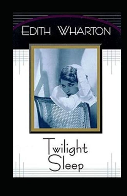 Twilight Sleep-Classic Edition(Annotated)