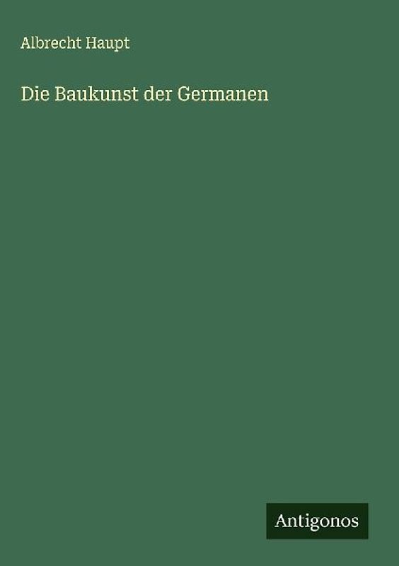Die Baukunst der Germanen