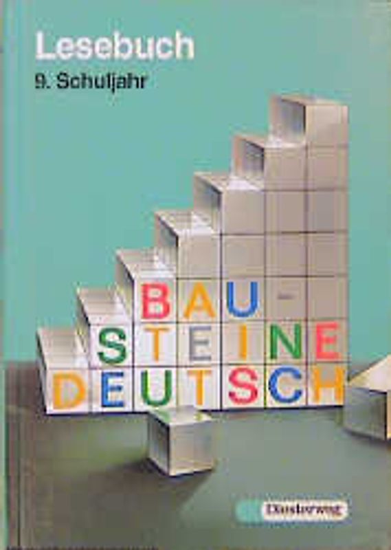 Bausteine Deutsch. Lese- + Sprachbuch für Orientierungs- und Förderstufe... / Lesebuch - Ausgabe in neuer Rechtschreibung. 9. Schuljahr