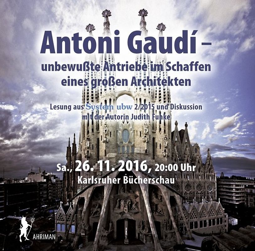 Antoni Gaudi – unbewußte Antriebe im Schaffen eines großen Architekten