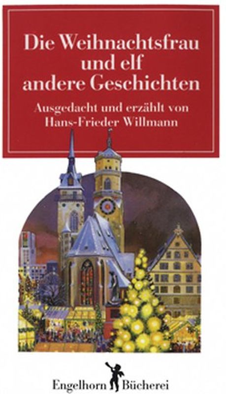 Die Weihnachtsfrau und elf andere Geschichten