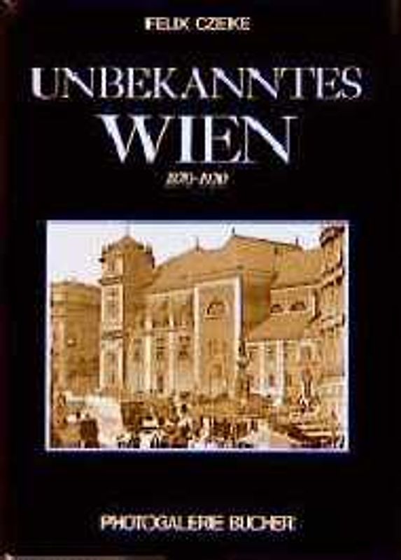 Unbekanntes Wien. 1870-1920