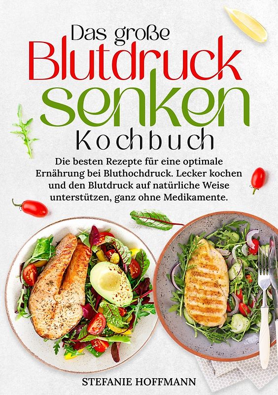 Das große Blutdruck senken Kochbuch